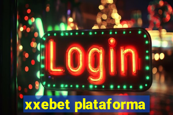 xxebet plataforma